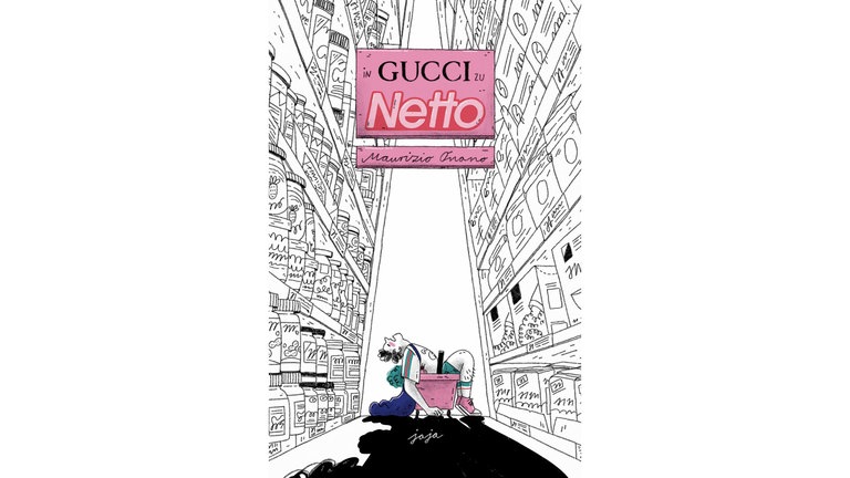 Buchcover In Gucci zu Netto von Maurizio Onano (Foto: Pressestelle, Jaja) Buchcover In Gucci zu Netto von Maurizio Onano
