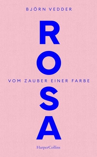 Buchcover - Rosa. Vom Zauber einer Farbe
