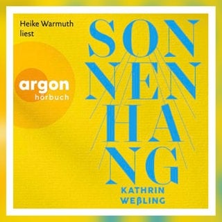 Hörbuch "Sonnenhang" von Kathrin Weßling